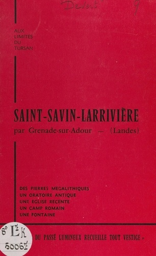 Aux limites du Tursan, Saint-Savin-Larrivière par Grenade-sur-Adour (Landes)