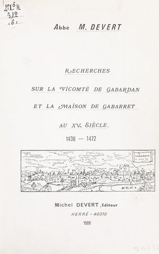Recherches sur la vicomté de Gabardan et la maison de Gabarret au XVe siècle, 1436-1472
