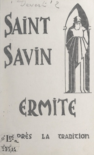 Saint Savin Ermite. D'après la tradition