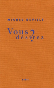Michel Deville - Vous désirez ?.