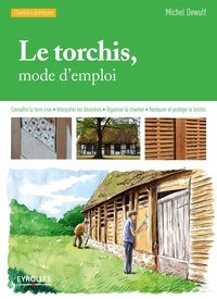 Michel Dewulf - Le torchis, mode d'emploi.