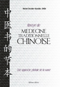 Michel Deydier-Bastide - Abrégé de médecine traditionnelle chinoise.
