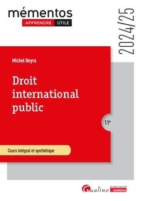 Michel Deyra - Droit international public - Cours intégral et synthétique - Pour comprendre les règles juridiques qui régissent les rapports internationaux.