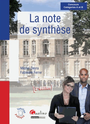 Michel Deyra et Fabienne Ferrer - La note de synthèse - Concours A et B.