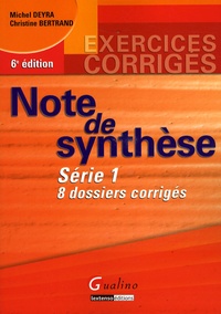 Michel Deyra et Christine Bertrand - Note de synthèse Série 1 - 8 dossiers corrigés.