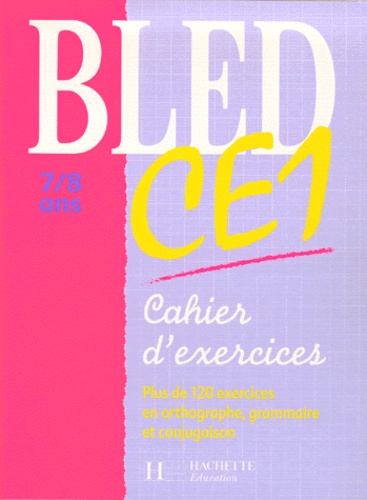 Michel Dezobry et Daniel Berlion - Cahier D'Exercices Ce1. Plus De 120 Exercices En Orthographe, Grammaire Et Conjugaison.