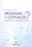 Michel Dib - Migraine ou céphalée ? - En finir avec les maux de tête.