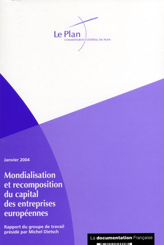 Michel Dietsch et Edouard Mathieu - Mondialisation et recomposition du capital des entreprises européennes.