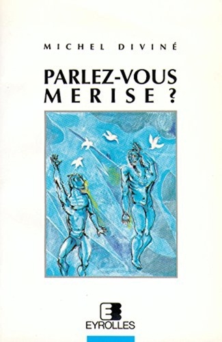 Michel Diviné - Parlez-vous MERISE ?.
