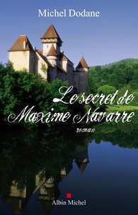 Michel Dodane - Le secret de Maxime Navarre.