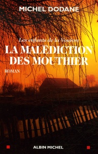 Michel Dodane - Les enfants de la Vouivre Tome 3 : La Malédiction des Mouthier.