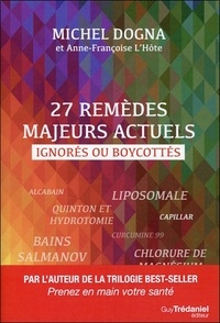 Michel Dogna - 27 remèdes majeurs actuels ignorés ou boycottés.