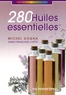 Michel Dogna - 280 Huiles essentielles.