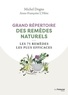 Michel Dogna et Anne-Françoise L'Hôte - Grand répertoire des remèdes naturels - Les 75 remèdes les plus efficaces.
