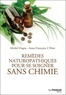 Michel Dogna et Anne-Françoise L'Hôte - Remèdes naturopathiques pour se soigner sans chimie.