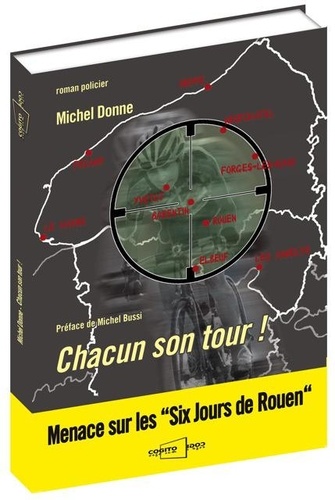 Michel Donne - Chacun son tour ! - Menace sur les "six jours de Rouen".
