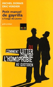 Michel Dorais et Eric Verdier - Petit manuel de gayrilla à l'usage des jeunes - Guide pratique.