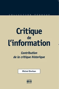Critique De L'Information. Contribution De La Critique Historique