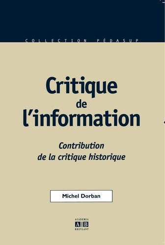Critique De L'Information. Contribution De La Critique Historique