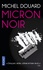 Micron noir