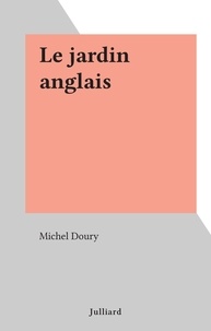 Michel Doury - Le jardin anglais.