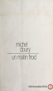 Michel Doury et Jean-Claude Brisville - Un matin froid.