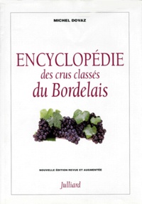 Michel Dovaz - Encyclopédie des crus classés du Bordelais.