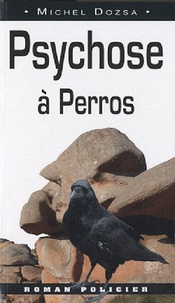 Michel Dozsa - Psychose à Perros.