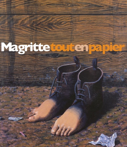 Michel Draguet - Magritte tout en papier - Collages, dessins, gouaches.