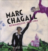 Michel Draguet - Marc Chagall - Rétrospective 1908-1985.