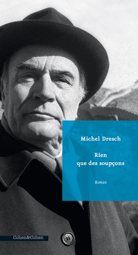 Michel Dresch - Rien que des soupçons.