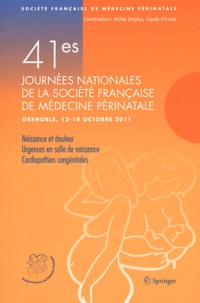 Michel Dreyfus et Claude d' Ercole - 41es Journées de la Société Française de Médecine Périnatale (Grenoble 12-14 octobre 2011).