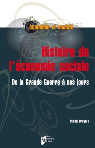 Michel Dreyfus - Histoire de l'économie sociale - De la Grande Guerre à nos jours.