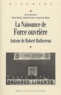 Michel Dreyfus et Gérard Gautron - La naissance de Force ouvrière - Autour de Robert Bothereau.