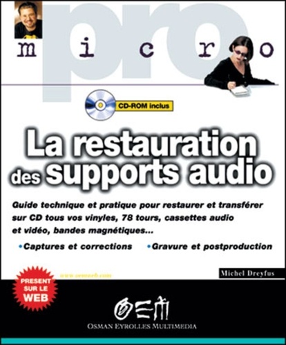 Michel Dreyfus - La Restauration Des Supports Audio. Avec Cd-Rom.