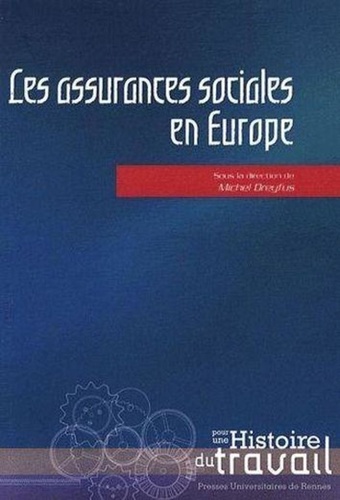 Michel Dreyfus - Les assurances sociales en Europe.