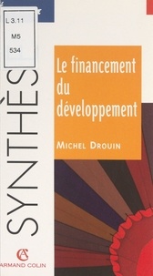 Michel Drouin et Bernard Simler - Le financement du développement.