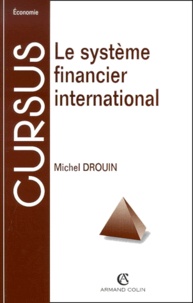 Michel Drouin - Le Systeme Financier International.