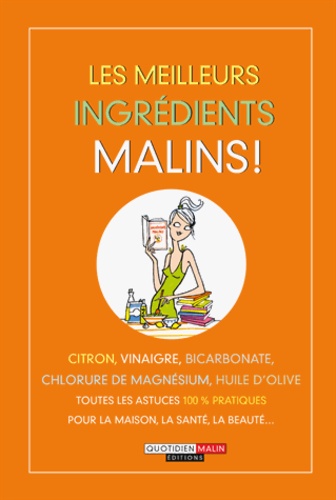 Les meilleurs ingrédients malins !