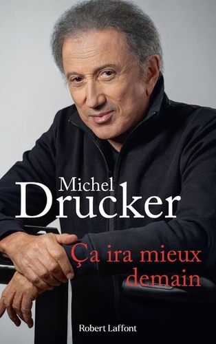 Michel Drucker et Jean-François Kervéan - Ca ira mieux demain.