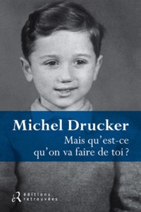 Michel Drucker - Mais qu'est ce qu'on va faire de toi ?.