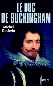 Michel Duchein - Le Duc de Buckingham.