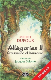 Michel Dufour - Allegories ii. croissance et harmonie.