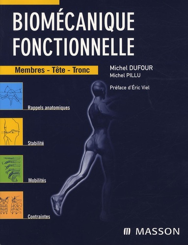 Michel Dufour et Michel Pillu - Biomécanique fonctionnelle - Membres-Tête-Tronc.