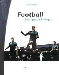 Football : l'énigme athlétique