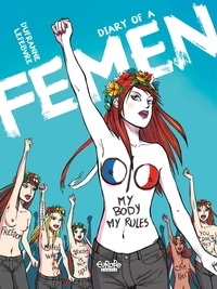  Michel Dufranne et  Séverine Lefebvre - Diary of a Femen.