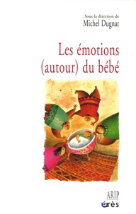 Michel Dugnat - Les émotions (autour) du bébé.