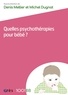 Michel Dugnat et Denis Mellier - Quelles psychothérapies pour bébé ?.