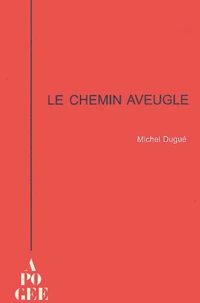 Le Chemin Aveugle