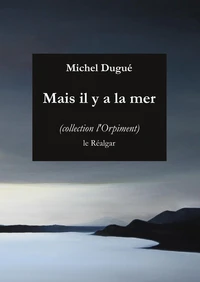 Mais il y a la mer